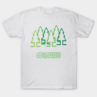 Save The Trees T-Shirt